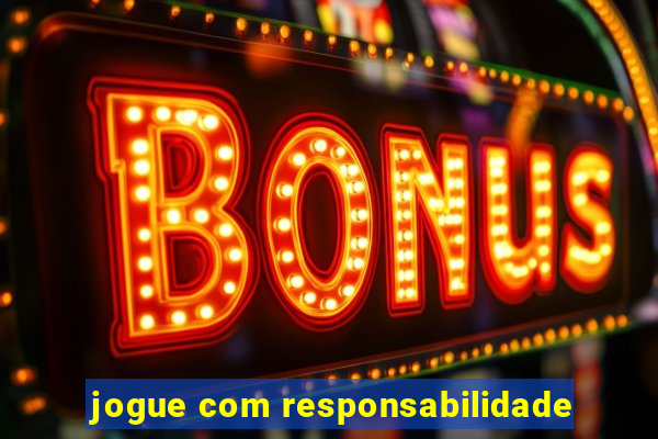 jogue com responsabilidade